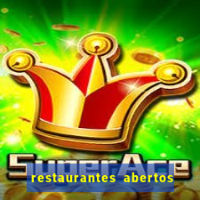 restaurantes abertos no natal porto alegre